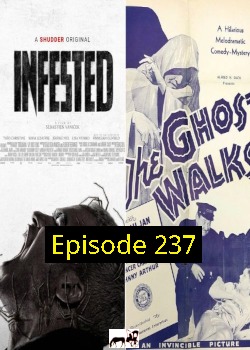 Episode 237: Infested/The Ghost Walks :: Horror Review